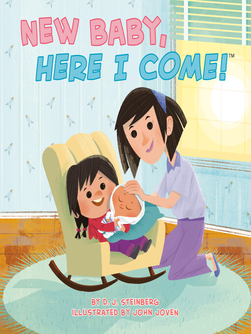 Title details for New Baby, Here I Come! by D.J. Steinberg - Available